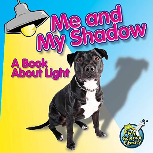 Beispielbild fr Me and My Shadow : A Book about Light zum Verkauf von Better World Books