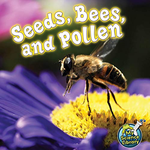 9781617419508: Rourke Educational Media Seeds, Bees, and Pollen (My Science Library)