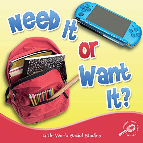 

Rourke Educational Media Need It Or Want It Reader (Little World Social Studies)