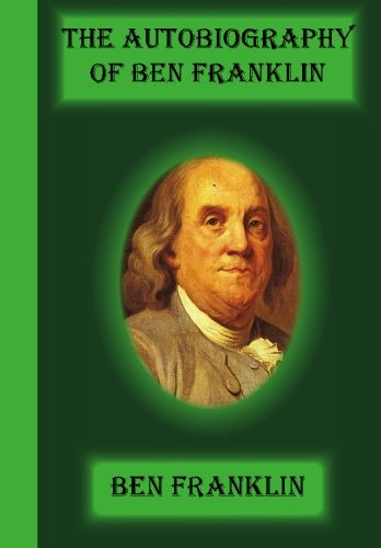 9781617430039: The Autobiography Of Ben Franklin