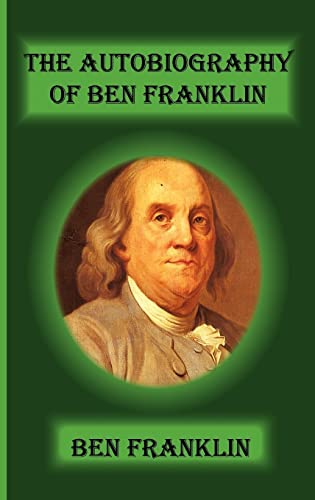 Beispielbild fr The Autobiography Of Ben Franklin zum Verkauf von Once Upon A Time Books