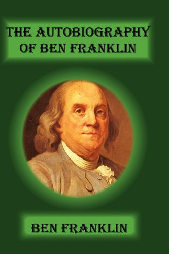 Stock image for The Autobiography Of Ben Franklin for sale by Once Upon A Time Books
