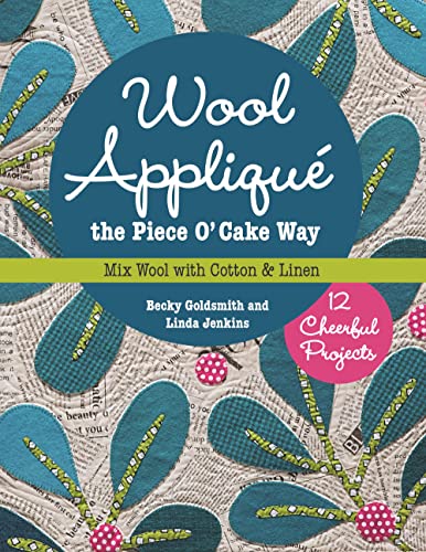 Beispielbild fr Wool Appliqu the Piece O' Cake Way zum Verkauf von Blackwell's