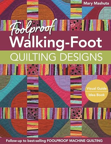 Beispielbild fr Foolproof Walking-Foot Quilting Designs: Visual Guide   Idea Book zum Verkauf von AwesomeBooks