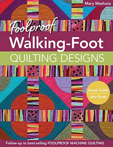 Stock image for Foolproof Walking-Foot Quilting Designs, Print-On-Demand-Edition: Visual Guide Idea Book for sale by ThriftBooks-Atlanta