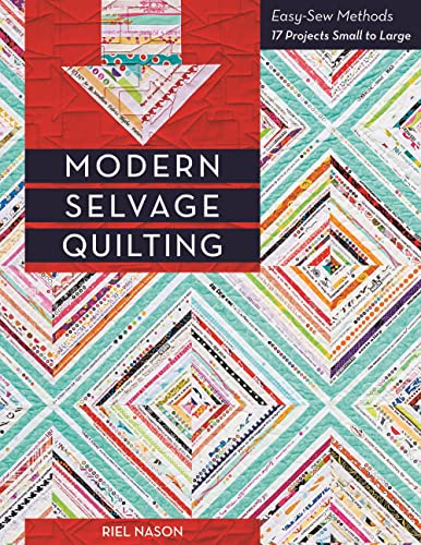 Imagen de archivo de Modern Selvage Quilting - Print-On-Demand Edition: Easy-Sew Methods - 17 Projects Small to Large a la venta por ThriftBooks-Atlanta