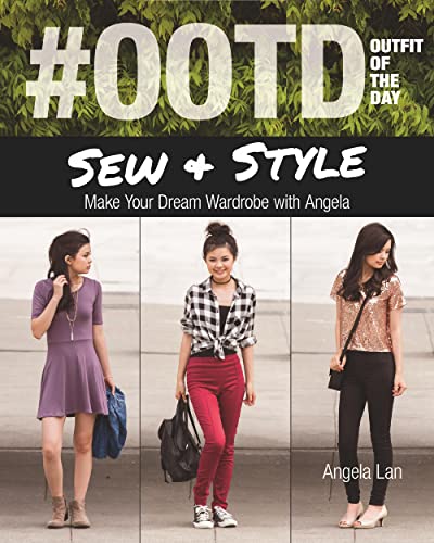 9781617451362: #OOTD Outfit Of The Day: Sew and Style, Make Your Dream Wardrobe with Angela