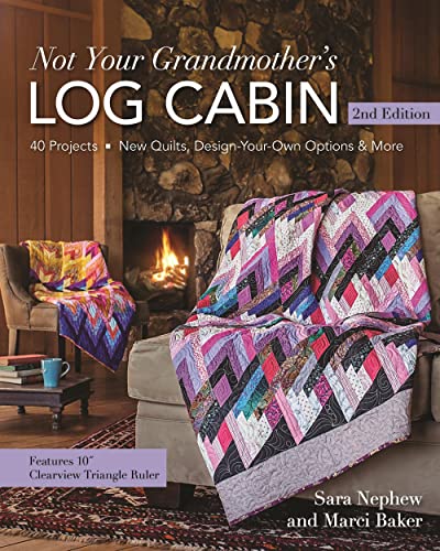 Stock image for Not Your Grandmother's Log Cabin: 40 Projects - New Quilts, Design-Your-Own Options & More for sale by HPB Inc.