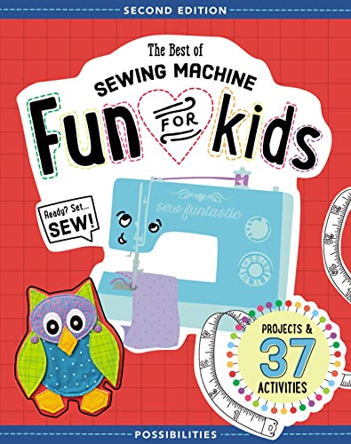 9781617452635: The Best of Sewing Machine Fun for Kids: Projects & 37 Activities