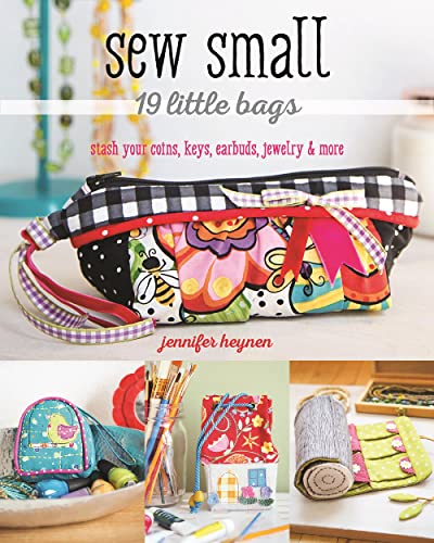 9781617454332: Sew Small - 19 Little Bags: Stash Your Coins, Keys, Earbuds, Jewelry & More [Idioma Ingls]