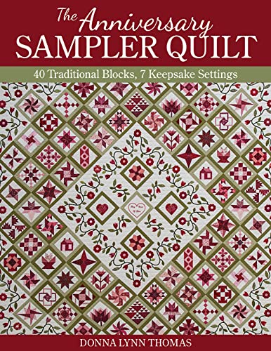 Imagen de archivo de The Anniversary Sampler Quilt : 40 Traditional Blocks, 7 Keepsake Settings a la venta por Better World Books