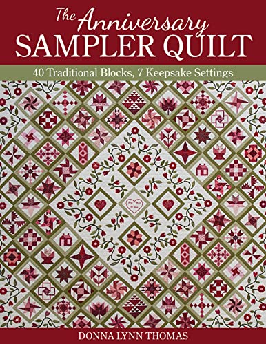 Stock image for The Anniversary Sampler Quilt: 40 Traditional Blocks, 7 Keepsake Settings for sale by BooksRun