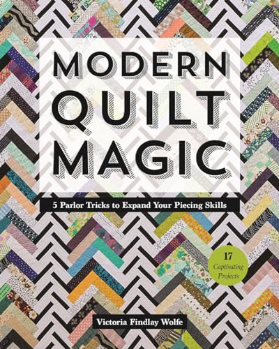 

Modern Quilt Magic:5 Parlor Tricks to Format: Paperback