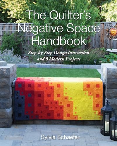 Stock image for The Quilter's Negative Space Handbook: Step-by-Step Design Instruction and 8 Modern Projects for sale by Front Cover Books