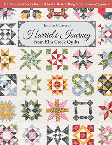 Imagen de archivo de Harriets Journey from Elm Creek Quilts: 100 Sampler Blocks Inspired by the Best-Selling Novel Circle of Quilters a la venta por Lakeside Books