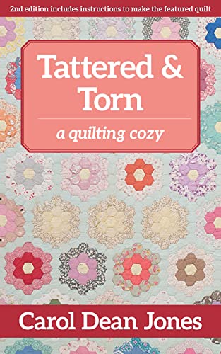 Beispielbild fr Tattered Torn: A Quilting Cozy (Volume 9) (A Quilting Cozy, 9) zum Verkauf von Goodwill Books