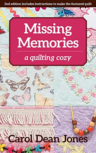 Beispielbild fr Missing Memories: A Quilting Cozy (Volume 8) (A Quilting Cozy, 8) zum Verkauf von Goodwill Books