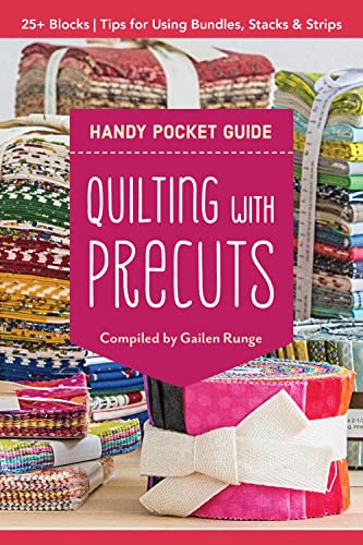 9781617457814: Quilting with Precuts Handy Pocket Guide: Choosing & Using Bundles, Stacks & Rolls