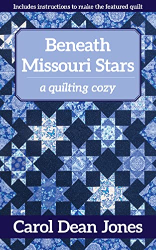 Beispielbild fr Beneath Missouri Stars: A Quilting Cozy (Volume 11) (A Quilting Cozy, 11) zum Verkauf von Goodwill Books