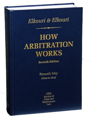 Stock image for Elkouri & Elkouri: How Arbitration Works, Seventh Edition for sale by HPB-Red