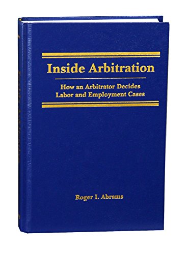 Stock image for Inside Arbitration: How an Arbitrator Decides Labor and Employment Cases for sale by HPB-Red