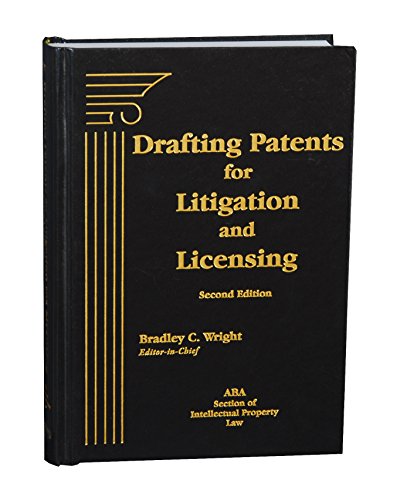 9781617462856: Drafting Patents for Litigation and Licensing