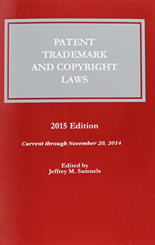 Beispielbild fr Patent, Trademark and Copyright Laws: 2015 zum Verkauf von ThriftBooks-Atlanta