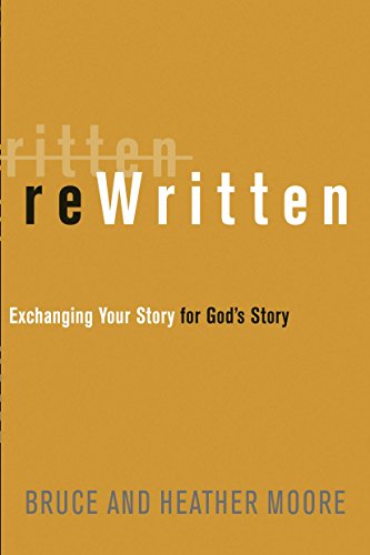 Beispielbild fr Rewritten: Exchanging Your Story for Gods Story zum Verkauf von Mr. Bookman