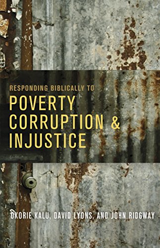 Beispielbild fr Responding Biblically to Poverty, Corruption, and Injustice zum Verkauf von Goodwill of Colorado