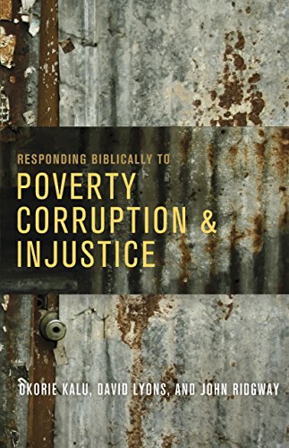 Stock image for Responding Biblically to Poverty, Corruption, and Injustice for sale by Bookmans