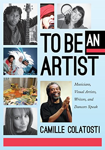Stock image for To Be An Artist: Musicians, Visual Artists, Writers, and Dancers Speak for sale by BooksRun