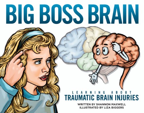 Beispielbild fr Big Boss Brain: Learning About Traumatic Brain Injuries zum Verkauf von Jenson Books Inc