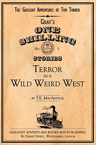 Imagen de archivo de Terror in a Wild Weird West (The Gaslight Adventures of Tom Turner) a la venta por Lucky's Textbooks