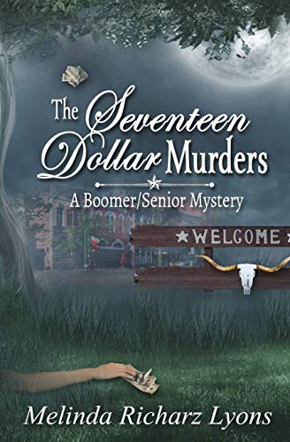 Imagen de archivo de The Seventeen Dollar Murders: A Boomer/Senior Mystery (Boomer/Senior Mysteries) a la venta por WorldofBooks