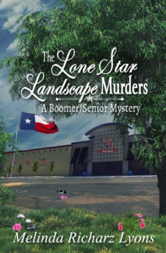 Imagen de archivo de The Lone Star Landscape Murders: A Boomer/Senior Mystery a la venta por WorldofBooks