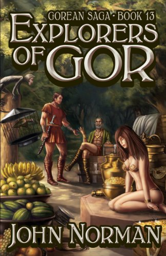 Explorers of Gor (Gorean Saga, Book 13) - Special Edition (9781617560095) by Norman, John