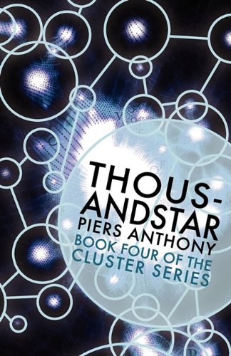 Thousandstar (Book Four of the Cluster Series) (9781617560255) by Anthony, Piers