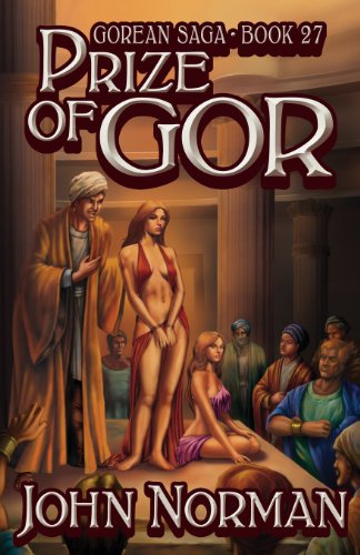 Prize of Gor (Gorean Saga, Book 27) - Special Edition (9781617560378) by Norman, John