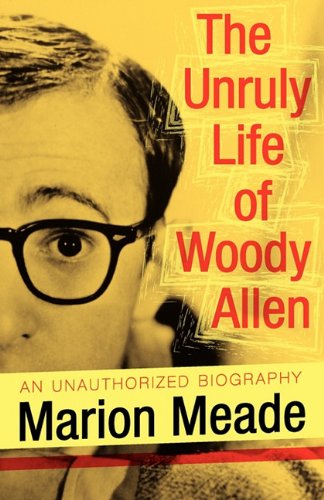 Stock image for The Unruly Life of Woody Allen for sale by dsmbooks