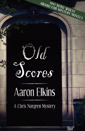 Old Scores (a Chris Norgren Mystery: Book Three) - Elkins, Aaron