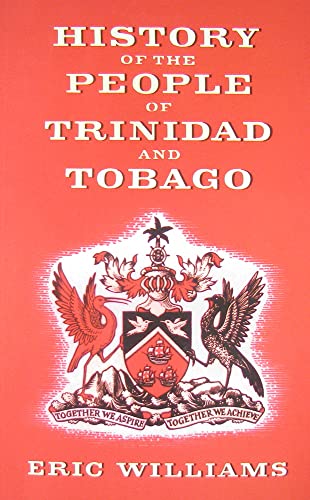 Stock image for History of the People of Trinidad and Tobago for sale by Zoom Books Company