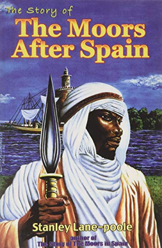 Imagen de archivo de The Story of the Moors After Spain a la venta por Lakeside Books