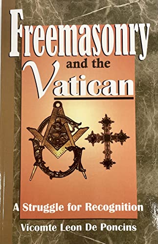 Stock image for Freemasonry Vatican: A Struggle for Recognition for sale by Book Deals