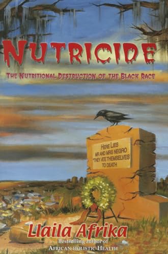 Stock image for Nutricide: The Nutritional Destruction of the Black Race for sale by Goodwill Books