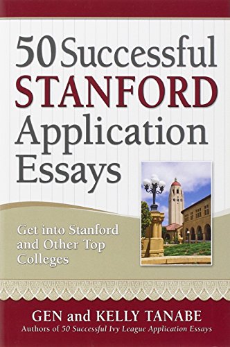 Beispielbild fr 50 Successful Stanford Application Essays : Get into Stanford and Other Top Colleges zum Verkauf von Better World Books