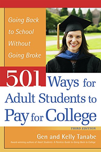 Imagen de archivo de 501 Ways for Adult Students to Pay for College : Going Back to School Without Going Broke a la venta por Better World Books: West