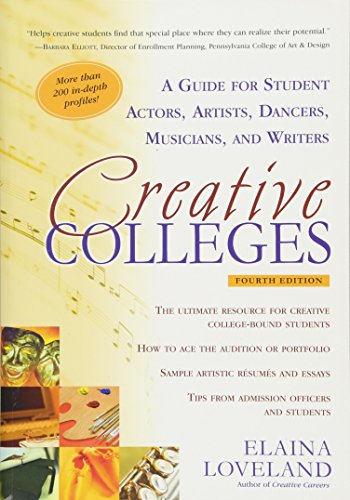 Beispielbild fr Creative Colleges : A Guide for Student Actors, Artists, Dancers, Musicians and Writers zum Verkauf von Better World Books