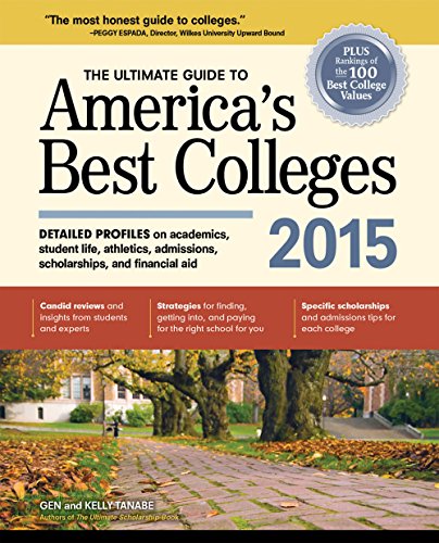 9781617600449: The Ultimate Guide to America's Best Colleges 2015: Detailed Profiles on Academics, Student Life, Campus Vibe, Athletics, Admissions, Scholarships, and Financial Aid