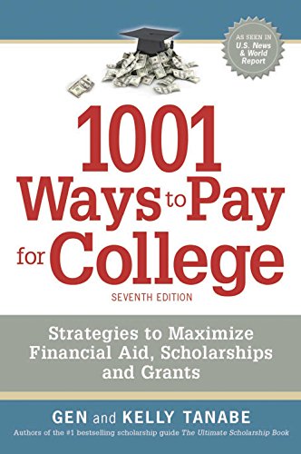 Stock image for 1001 Ways to Pay for College : Strategies to Maximize Financial Aid, Scholarships and Grants for sale by Better World Books: West