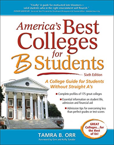 9781617600753: America's Best Colleges for B Students: A College Guide for Students Without Straight A's